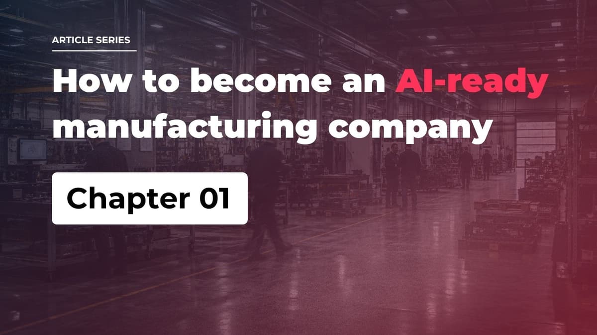 How to become an AI-ready manufacturing company - Chapter 01